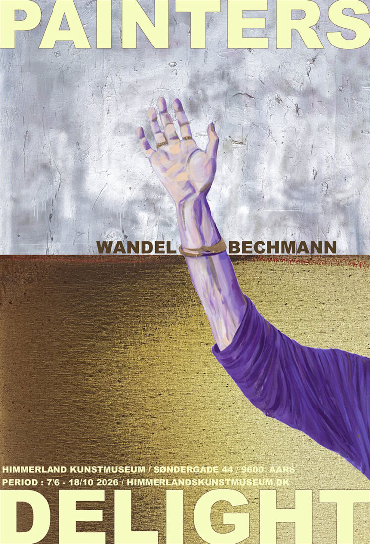 Plakat med arm for udstillingen Painters Delight med Maria Wandel og Thorbjørn Bechmann på Himmerlands Kunstmuseum